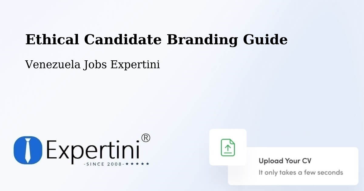 Ethical Candidate Branding Guide - Venezuela Jobs Expertini